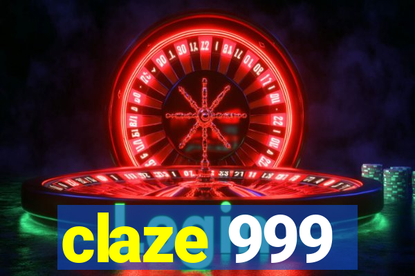 claze 999